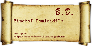 Bischof Domicián névjegykártya